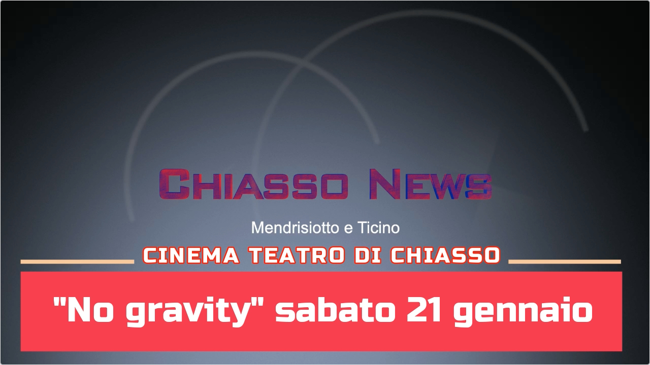 'Chiasso News 19 gennaio 2023 - "No gravity" al Cinema Teatro di Chiasso' episoode image